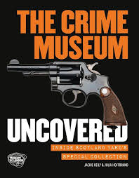 The Crime Museum&nbsp;Uncovered